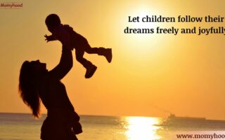 Let children follow their dreams freely and joyfully