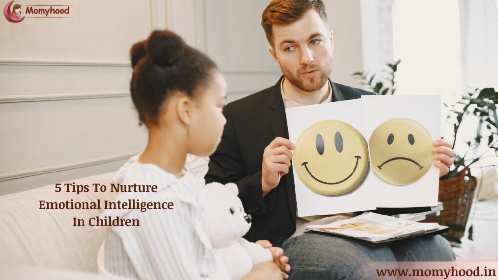 5 Easy Ways To Nurture Emotional Intelligence In Kids