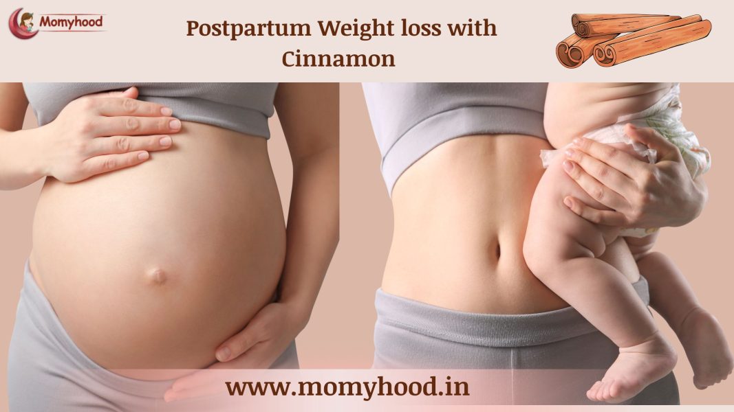 Postpartum Weight loss with Cinnamon