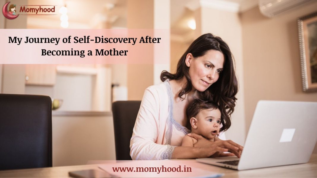 My Journey of Self-Discovery After Becoming a Mother