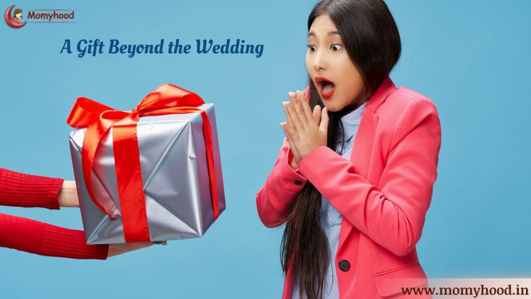 A Gift Beyond the Wedding (1)