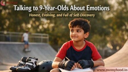 How to Talk to 9 Year Old About Emotions