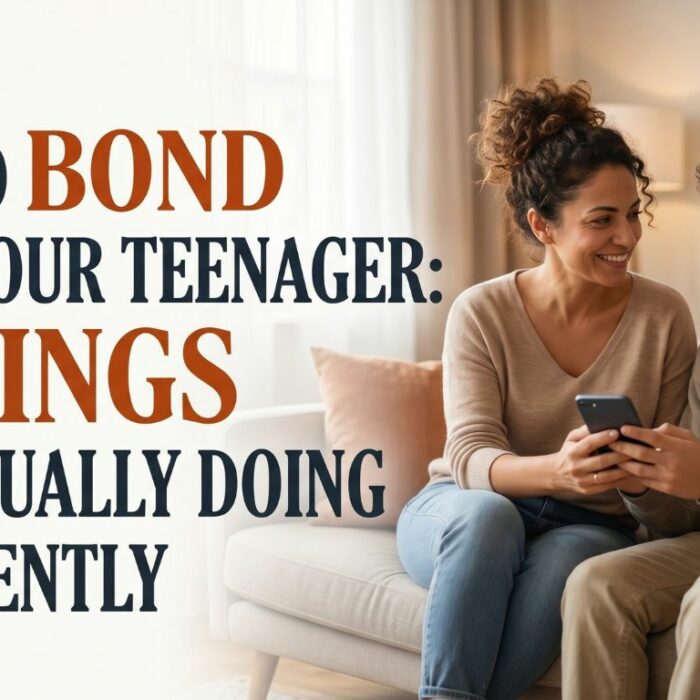 How to Bond with Your Teenager