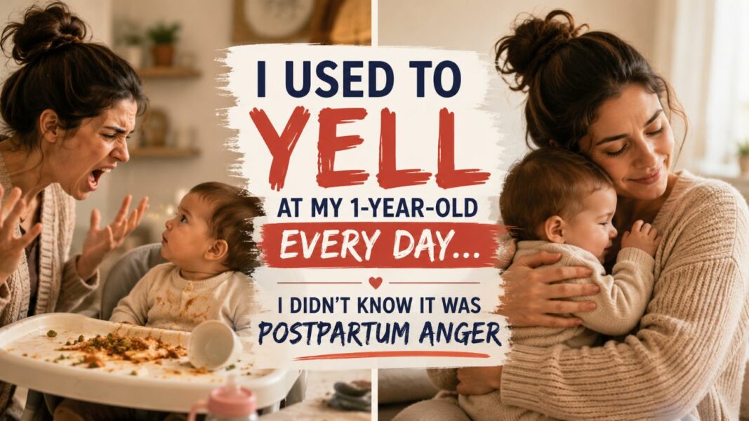 Postpartum Anger and Yelling at Your Child