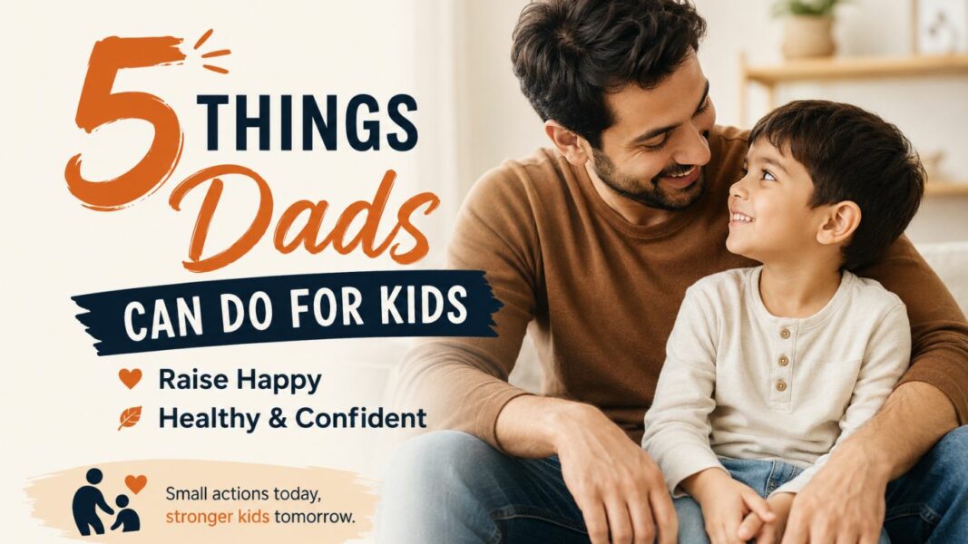 Things Dads Can Do for Kids